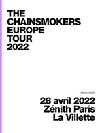 Book the best tickets for The Chainsmokers - Zenith Paris - La Villette - From 15 November 2022 to 16 November 2022