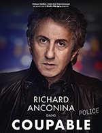 Book the best tickets for Richard Anconina Dans Coupable - Chaudeau - Ludres - From 11 November 2022 to 12 November 2022