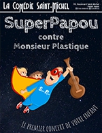 Réservez les meilleures places pour Superpapou - Comedie Saint-michel - Du 19 février 2023 au 30 avril 2023