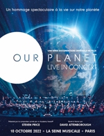 Book the best tickets for Our Planet - Live In Concert - La Seine Musicale - Grande Seine - From 09 October 2022 to 10 October 2022