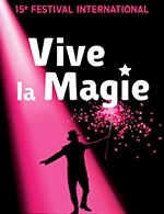 Réservez les meilleures places pour Festival International Vive La Magie - Palais Des Arts - Salle Lesage - Du 07 octobre 2022 au 09 octobre 2022