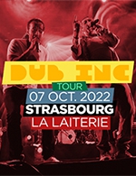 Book the best tickets for Dub Inc - La Laiterie - From 06 October 2022 to 07 October 2022