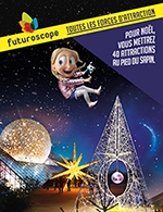 Réservez les meilleures places pour Futuroscope - Billet Soiree - Parc Du Futuroscope - Du 04 février 2022 au 02 janvier 2023
