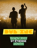 Book the best tickets for Dub Inc - Zenith - Saint Etienne - From 18 November 2022 to 19 November 2022
