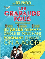 Book the best tickets for Les Crapauds Fous - Splendid St Martin - From January 26, 2022 to March 5, 2023