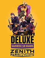 Book the best tickets for Deluxe - Zenith Paris - La Villette - From 17 March 2023 to 18 March 2023