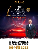 Book the best tickets for Festival International Du Cirque 2022 - Palais Des Sports - Grenoble - From 30 November 2022 to 04 December 2022