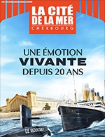 Book the best tickets for La Cite De La Mer - Cite De La Mer - From 31 December 2021 to 31 December 2023