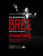Book the best tickets for La Promesse Brel - Palais Des Congres Du Futuroscope -  February 12, 2023