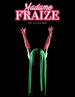 Book the best tickets for Madame Fraize - Palais Des Congres Tours - Ronsard - From 03 December 2022 to 04 December 2022