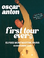 Réservez les meilleures places pour Oscar Anton - Elysee Montmartre - Du 07 novembre 2022 au 08 novembre 2022