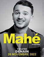 Book the best tickets for Mahe - Theatre De Denain - From 25 November 2022 to 26 November 2022