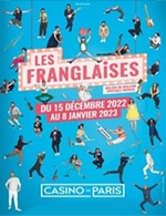 Réservez les meilleures places pour Les Franglaises - Casino De Paris - Du 14 décembre 2022 au 08 janvier 2023