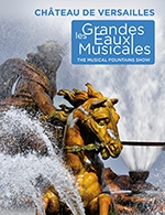 Réservez les meilleures places pour Les Grandes Eaux Musicales 2022 - Jardins Du Chateau De Versailles - Du 01 avril 2022 au 30 octobre 2022