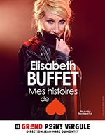 Réservez les meilleures places pour Elisabeth Buffet - Le Grand Point Virgule - Du 19 avr. 2022 au 29 mars 2023