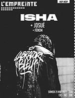 Book the best tickets for Isha + Josué + Fénom - L'empreinte - From 15 December 2022 to 16 December 2022