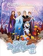 Book the best tickets for La Reine Des Glaces 2 - Le Kursaal - Salle Europe. - From December 4, 2022 to March 26, 2023