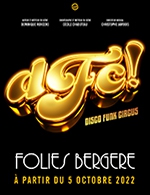 Book the best tickets for Disco Funk Circus - Dfc - Les Folies Bergere - From 04 October 2022 to 06 November 2022