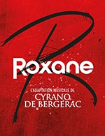 Réservez les meilleures places pour Roxane, L'adaptation Musicale - Salle Mistral - Du 18 novembre 2022 au 19 novembre 2022
