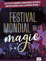 Book the best tickets for Festival Mondial De La Magie - Cabaret Le Mirage - From 18 November 2022 to 19 November 2022