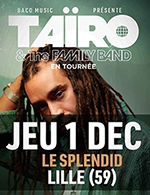 Réservez les meilleures places pour Tairo & The Family Band - Le Splendid - Du 30 novembre 2022 au 01 décembre 2022
