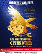 Book the best tickets for Les Mystérieuses Cités D'or - Theatre Des Varietes - From 08 October 2022 to 03 March 2023