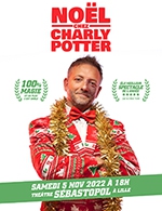 Book the best tickets for Noel Chez Charly Potter - Theatre Sebastopol - From 04 November 2022 to 05 November 2022
