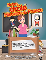 Réservez les meilleures places pour Notre Drole Histoire De France - Centre D'animation De Taissy-reims - Du 28 octobre 2022 au 29 octobre 2022