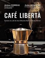 Réservez les meilleures places pour Cafe Liberta - Theatre De Saint-quentin-en-yvelines - Du 06 mars 2023 au 07 mars 2023