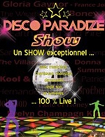 Réservez les meilleures places pour Disco Paradize Show - Le Zephyr - Le 4 mars 2023