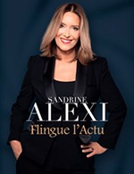 Réservez les meilleures places pour Sandrine Alexi Flingue L'actu ! - La Comedie D'aix - Aix En Provence - Du 27 octobre 2022 au 28 octobre 2022