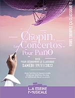 Book the best tickets for Vous Trouvez Ca Classique - Chopin - Seine Musicale - Auditorium P.devedjian - From 18 November 2022 to 19 November 2022