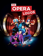 Book the best tickets for The Opera Locos - La Chaudronnerie/salle Michel Simon - From 03 February 2023 to 04 February 2023