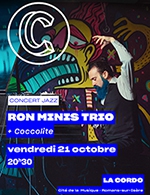 Réservez les meilleures places pour Ron Minis Trio + Coccolite - La Cordo - Du 20 octobre 2022 au 21 octobre 2022