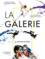 Réservez les meilleures places pour La Galerie - La Chaudronnerie/salle Michel Simon - Du 16 mars 2023 au 17 mars 2023