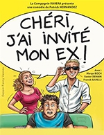 Book the best tickets for Cheri J’ai Invite Mon Ex ! - Theatre A L'ouest - From 15 February 2023 to 19 February 2023