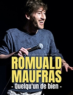 Book the best tickets for Romuald Maufras - Theatre A L'ouest - From 28 April 2023 to 29 April 2023