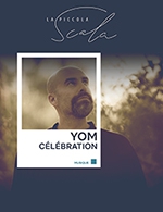 Réservez les meilleures places pour Yom - Celebration - La Scala Paris - Du 20 octobre 2022 au 21 octobre 2022