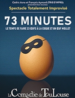 Book the best tickets for 73 Minutes – Spectacle  Improvisé - La Comedie De Toulouse - From October 6, 2022 to February 16, 2023