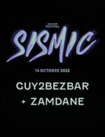 Book the best tickets for Sismic #7 Guy2bezbar - Zamdane - La Cooperative De Mai - From 13 October 2022 to 14 October 2022
