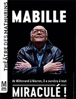 Book the best tickets for Bernard Mabille Dans Miracule ! - Theatre Des Mathurins - From 15 October 2022 to 18 December 2022