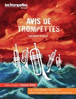Réservez les meilleures places pour Avis De Trompettes - Theatre Pierre Cravey - Du 11 février 2023 au 12 février 2023