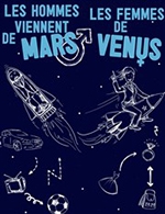 Réservez les meilleures places pour Les Hommes Viennent De Mars Et Les - La Comedie D'aix - Aix En Provence - Du 12 octobre 2022 au 10 novembre 2022