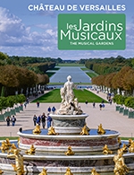 Réservez les meilleures places pour Les Jardins Musicaux 2022 - Jardins Du Chateau De Versailles - Du 30 juin 2022 au 28 octobre 2022