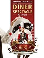 Réservez les meilleures places pour Cirque Arlette Gruss - Diner Spectacle - Chapiteau Arlette Gruss - Du 02 décembre 2022 au 03 décembre 2022