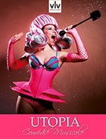 Réservez les meilleures places pour Comedie Musicale Utopia - Spectacle Seul - Cabaret Voulez-vous - Orleans - Du 24 septembre 2022 au 11 février 2023