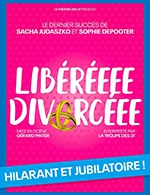 Book the best tickets for Liberee Divorcee - Cafe Theatre Des 3t - From 22 September 2022 to 29 December 2022