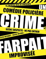 Réservez les meilleures places pour Un Crime Farpait - Cafe Theatre Des 3t - Du 02 septembre 2022 au 27 décembre 2022