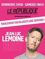 Réservez les meilleures places pour Jean-luc Lemoine - Brut - Le Petit Republique - Du 07 octobre 2022 au 29 octobre 2022