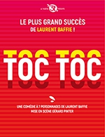 Réservez les meilleures places pour Toc Toc - Grand Theatre 3t - Du 01 septembre 2022 au 29 décembre 2022